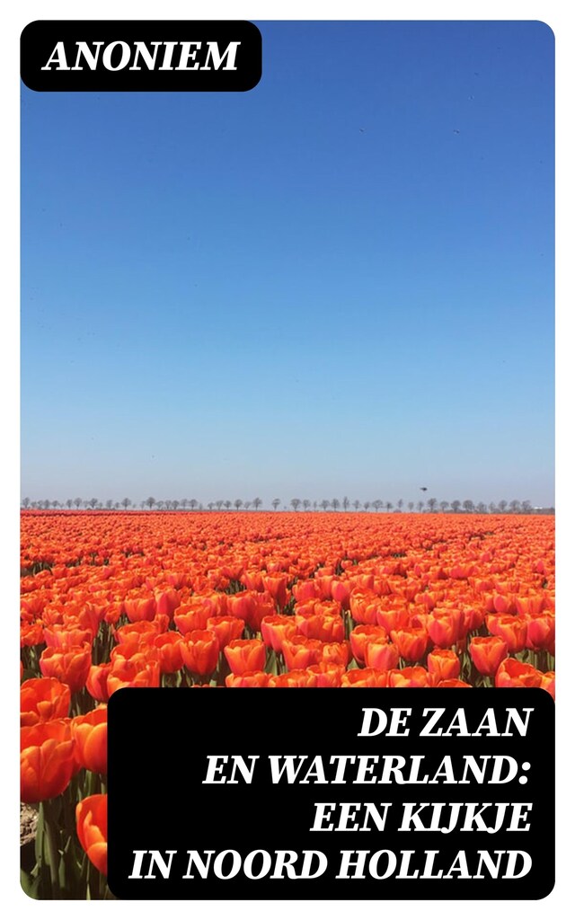 Book cover for De Zaan en Waterland: Een kijkje in Noord Holland