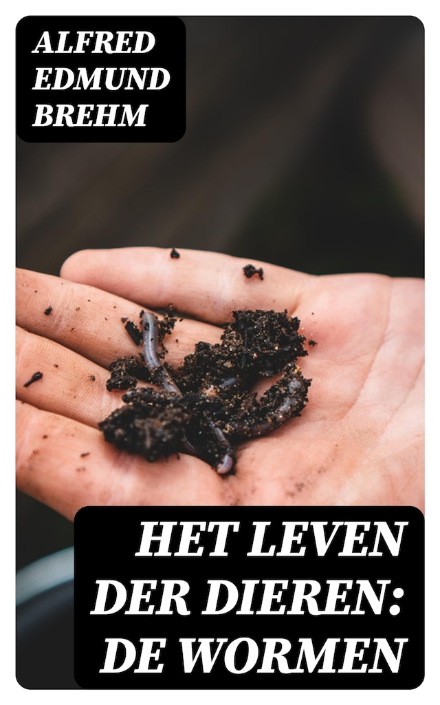 Book cover for Het Leven der Dieren: De Wormen