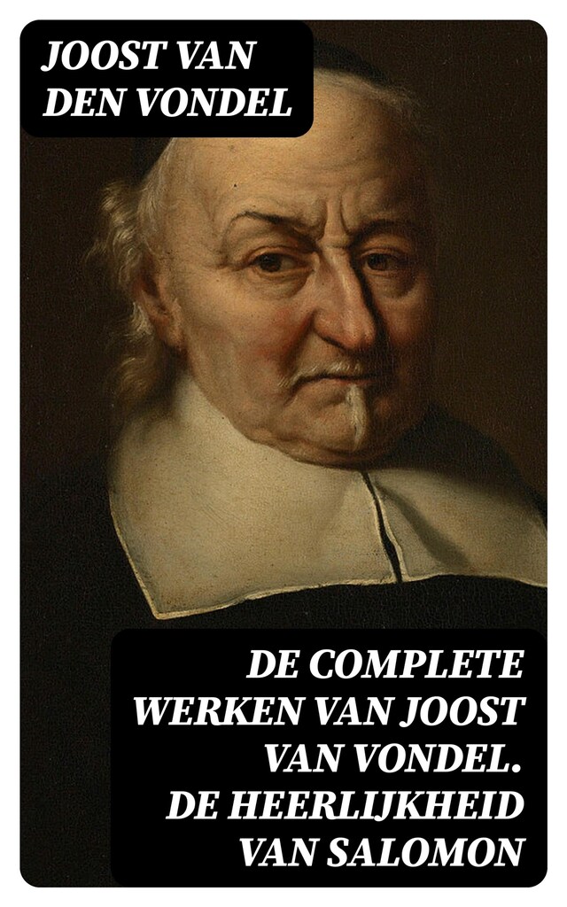 Kirjankansi teokselle De complete werken van Joost van Vondel. De Heerlijkheid van Salomon