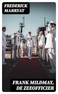 Frank Mildmay, De zeeofficier