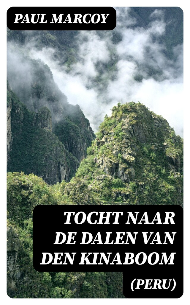 Boekomslag van Tocht naar de dalen van den kinaboom (Peru)