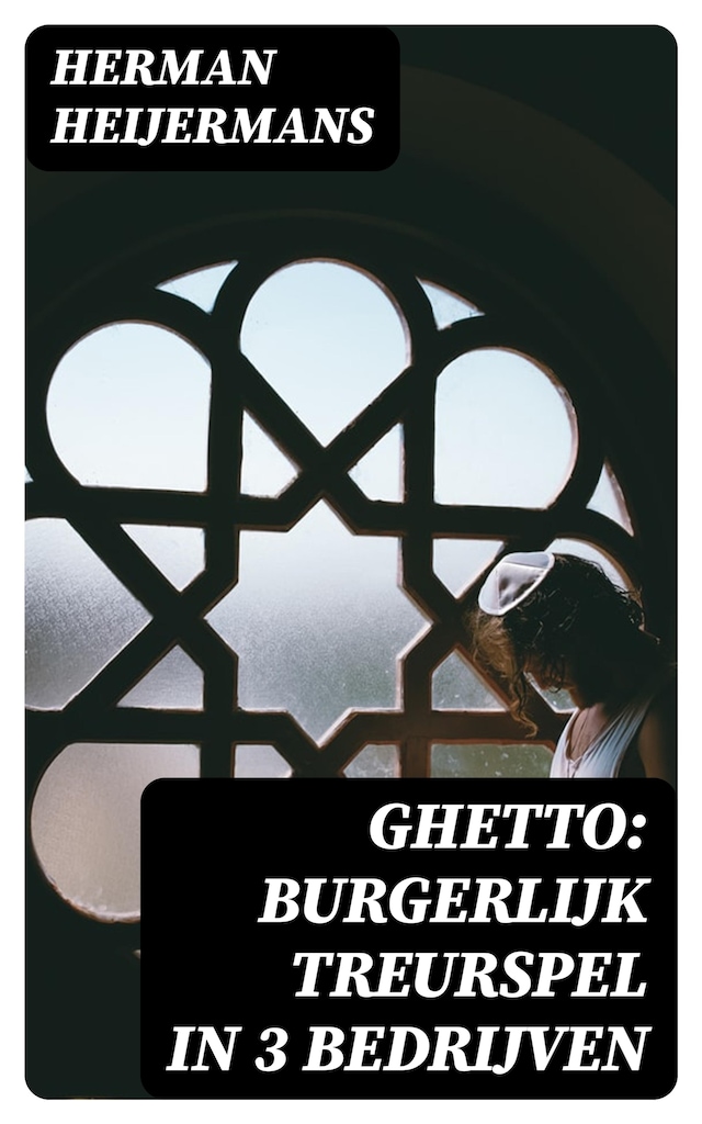 Bokomslag for Ghetto: Burgerlijk Treurspel in 3 Bedrijven