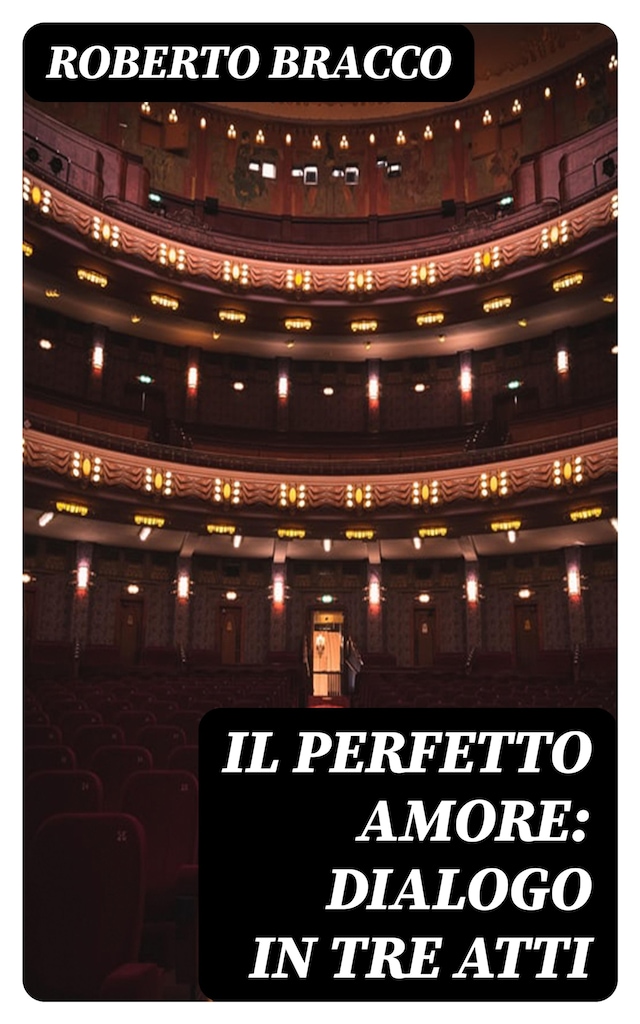 Book cover for Il perfetto amore: Dialogo in tre atti