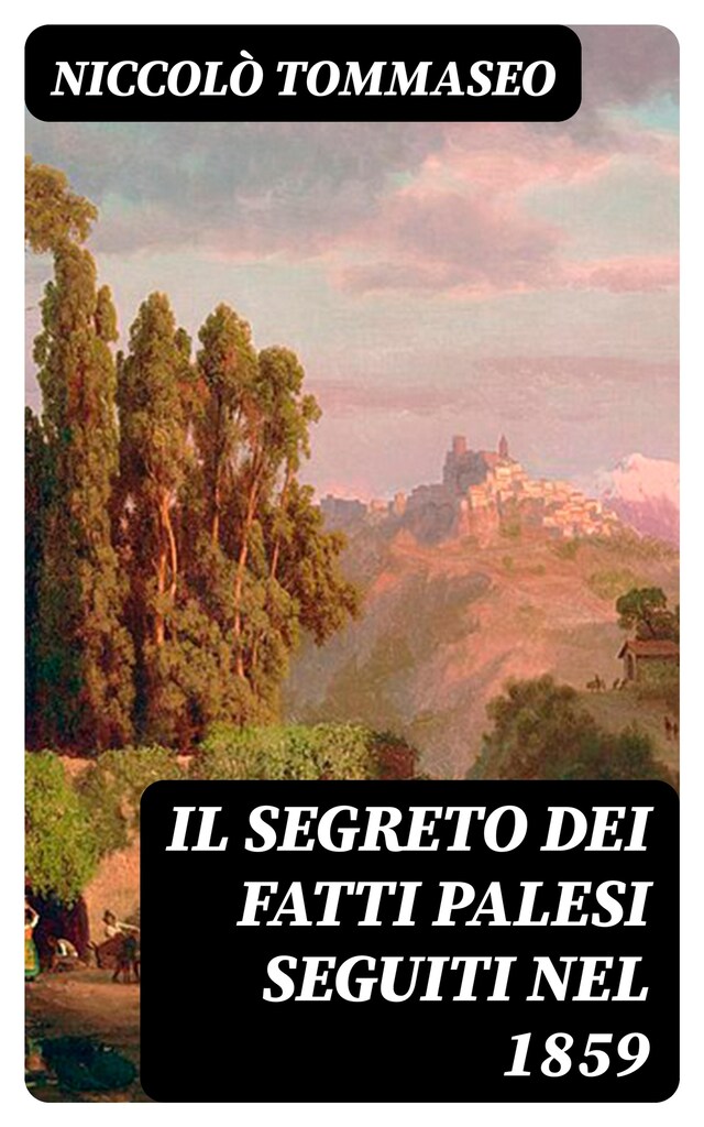 Kirjankansi teokselle Il segreto dei fatti palesi seguiti nel 1859