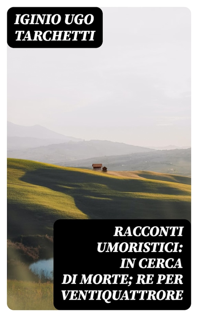 Book cover for Racconti umoristici: In cerca di morte; Re per ventiquattrore
