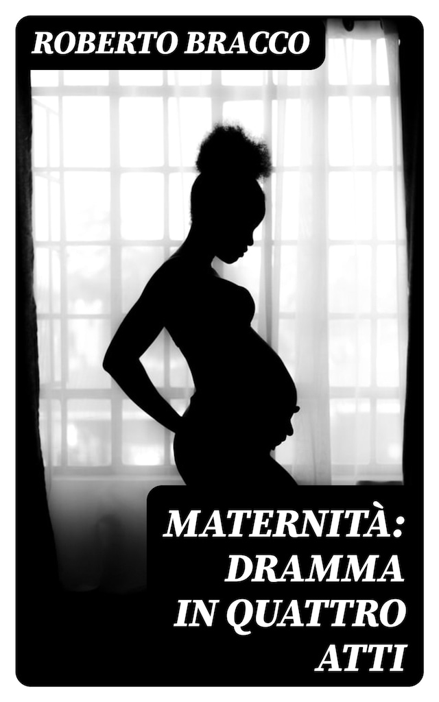 Book cover for Maternità: Dramma in quattro atti