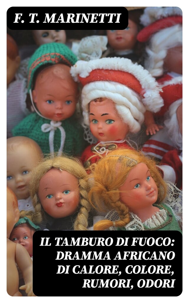 Copertina del libro per Il tamburo di fuoco: Dramma africano di calore, colore, rumori, odori