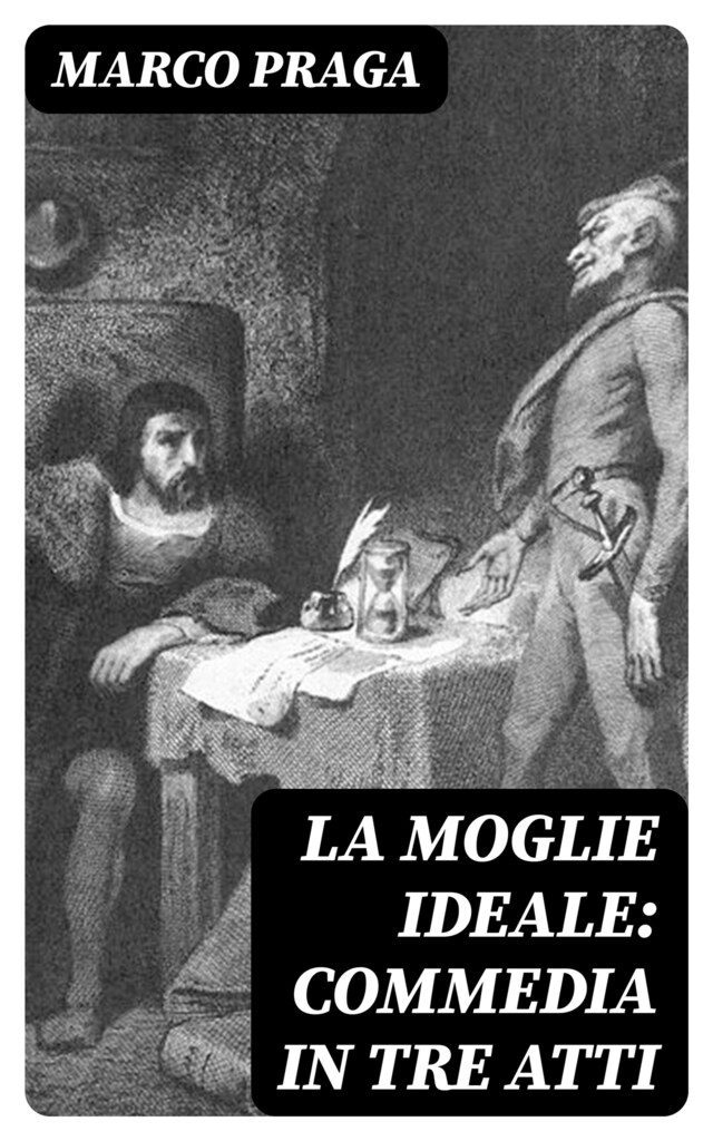 Couverture de livre pour La moglie ideale: commedia in tre atti