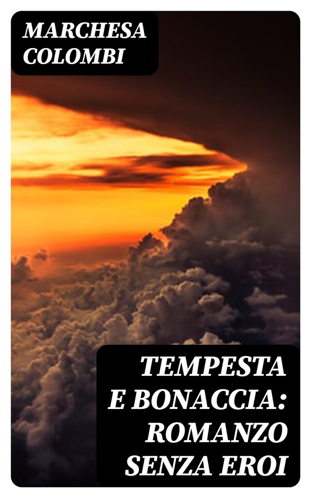 Boekomslag van Tempesta e bonaccia: Romanzo senza eroi