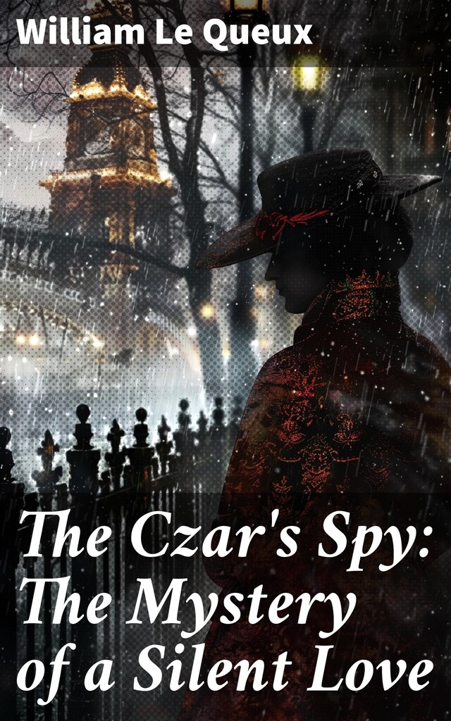 Book cover for The Czar's Spy: The Mystery of a Silent Love