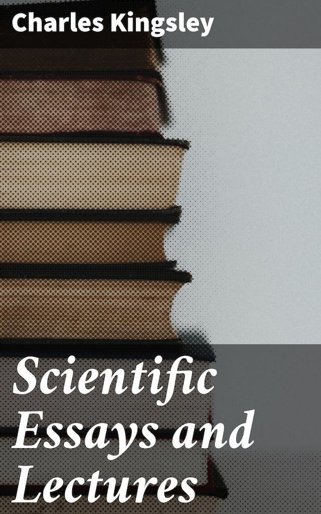 Book cover for Scientific Essays and Lectures