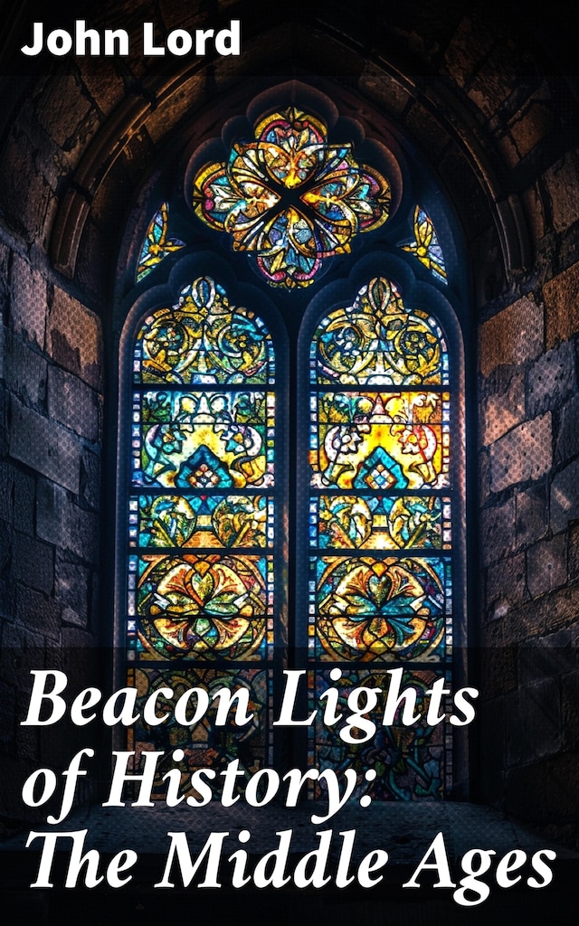 Boekomslag van Beacon Lights of History: The Middle Ages