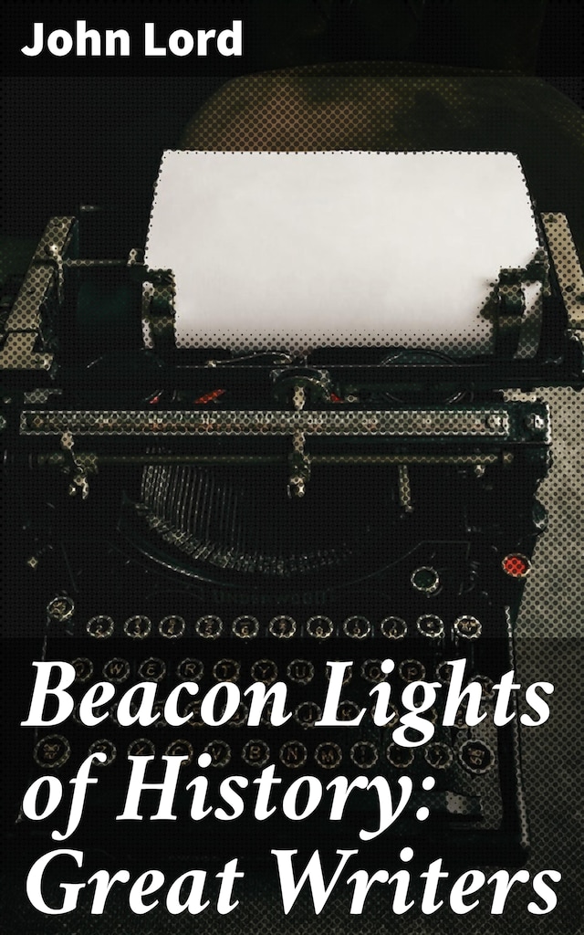 Copertina del libro per Beacon Lights of History: Great Writers