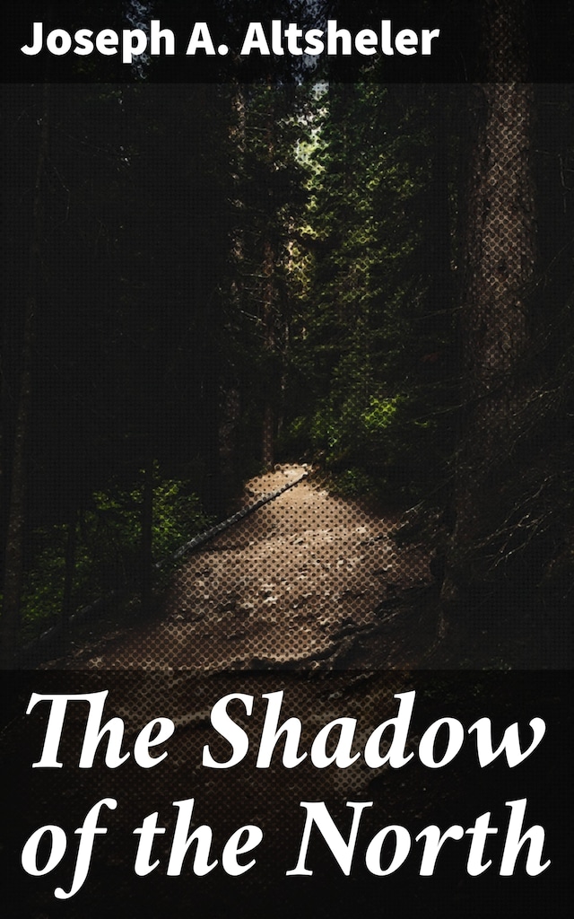 Kirjankansi teokselle The Shadow of the North