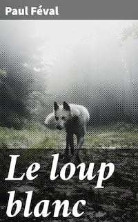 Le loup blanc