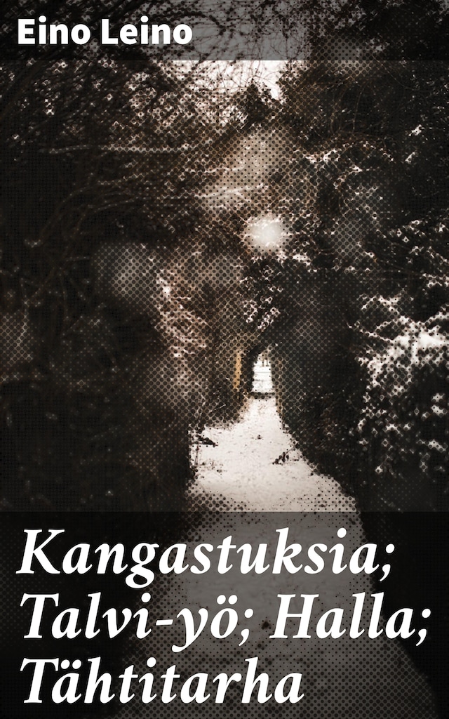 Buchcover für Kangastuksia; Talvi-yö; Halla; Tähtitarha