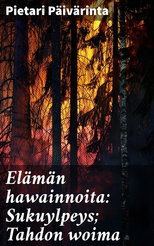 Buchcover für Elämän hawainnoita: Sukuylpeys; Tahdon woima