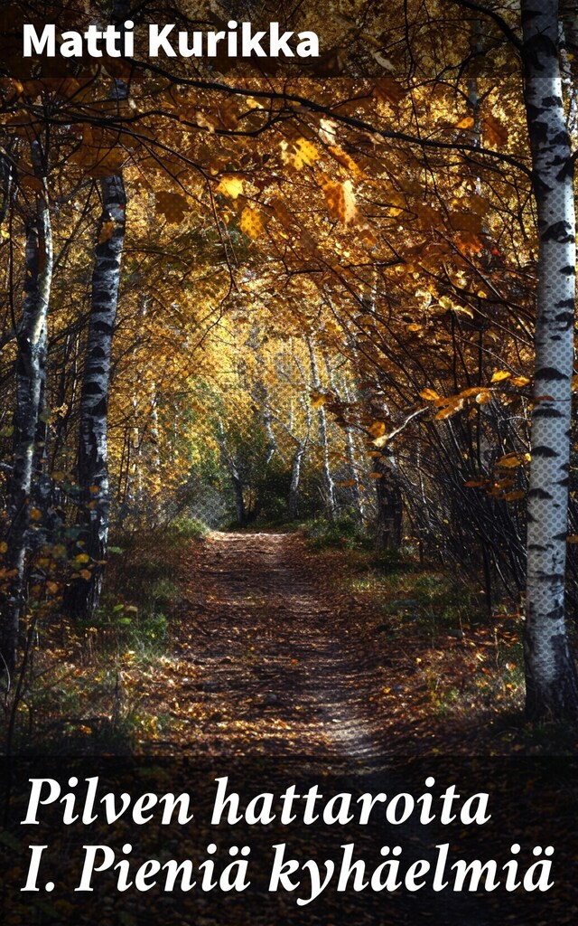 Kirjankansi teokselle Pilven hattaroita I. Pieniä kyhäelmiä