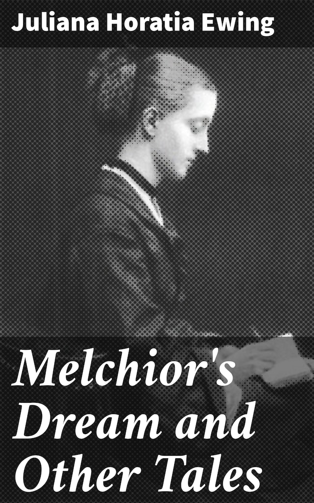 Book cover for Melchior's Dream and Other Tales