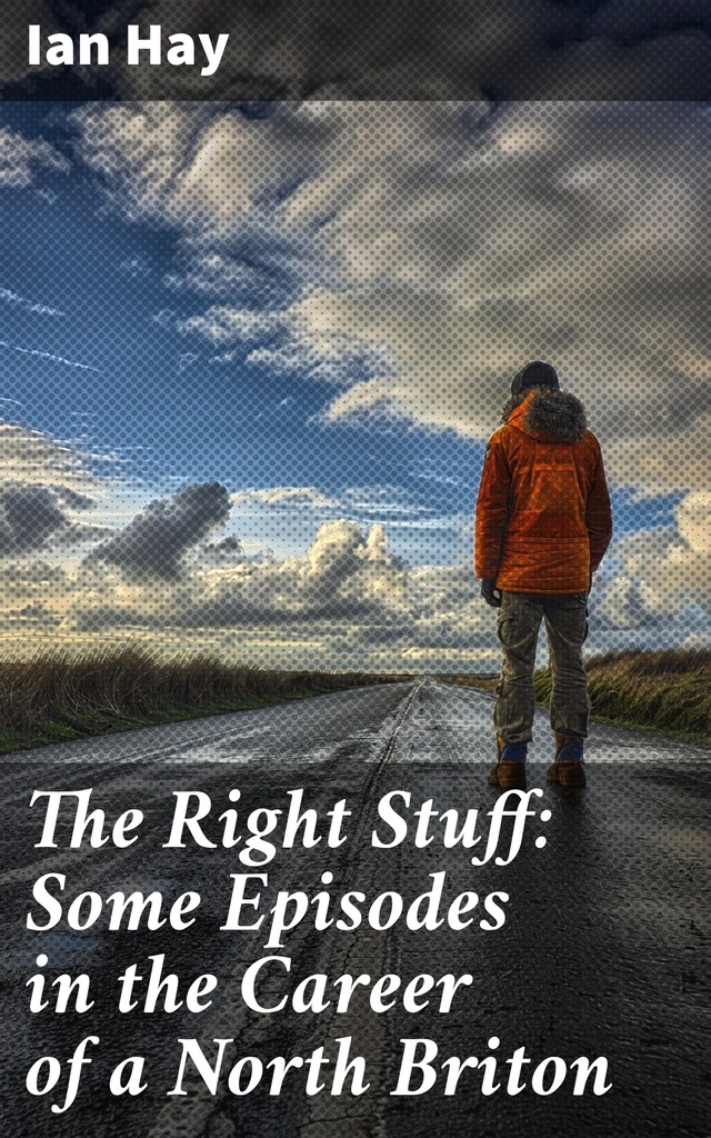 Bokomslag for The Right Stuff: Some Episodes in the Career of a North Briton