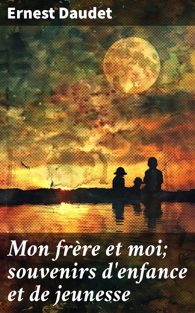 Book cover for Mon frère et moi; souvenirs d'enfance et de jeunesse