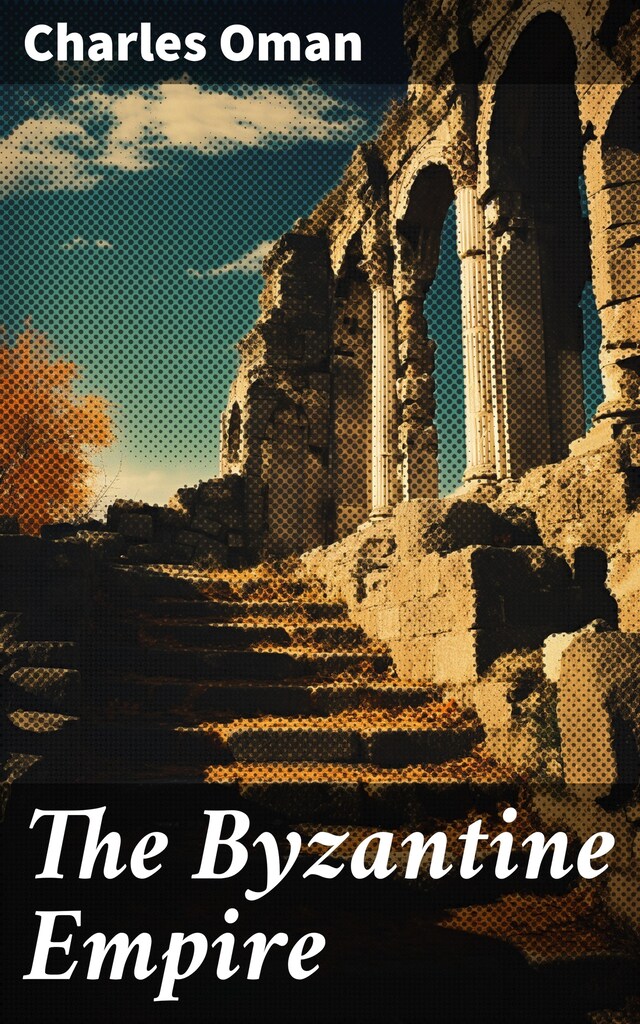 The Byzantine Empire Book cover for The Byzantine Empire