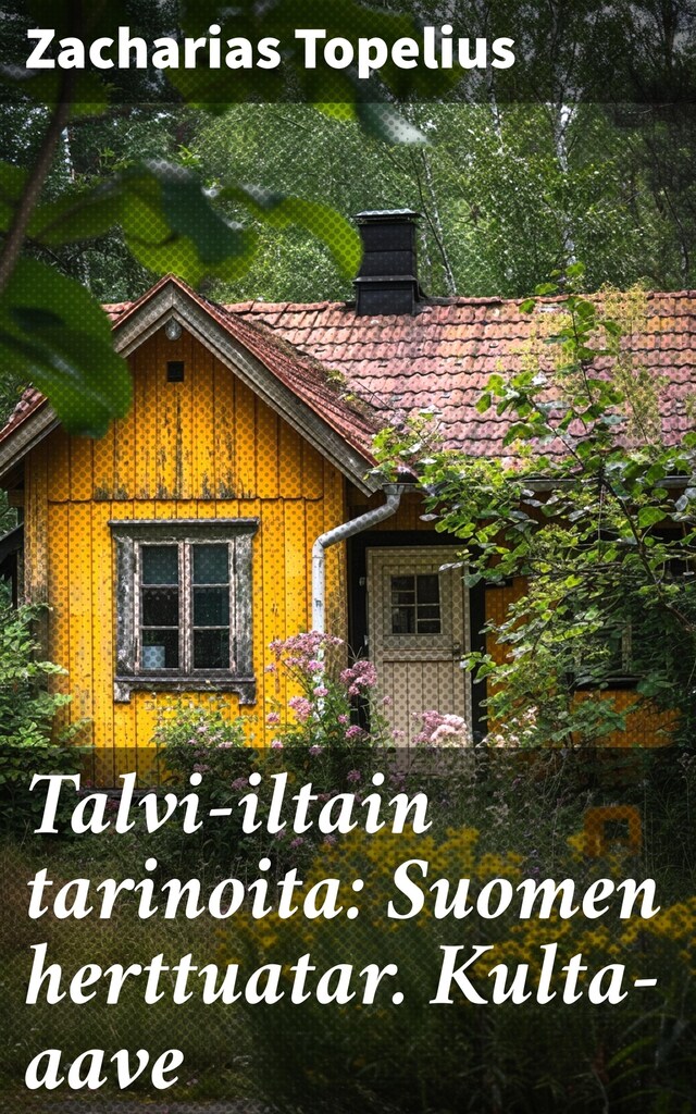 Copertina del libro per Talvi-iltain tarinoita: Suomen herttuatar. Kulta-aave