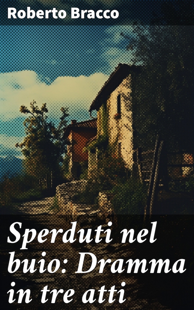 Book cover for Sperduti nel buio: Dramma in tre atti
