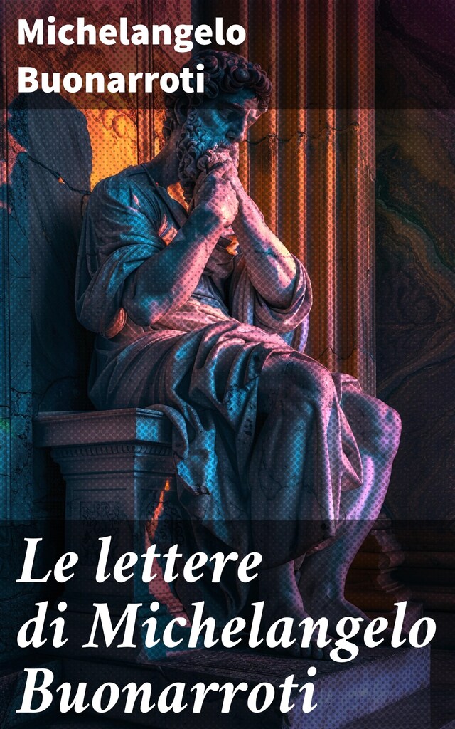 Boekomslag van Le lettere di Michelangelo Buonarroti