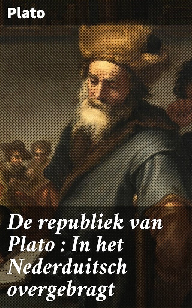 Buchcover für De republiek van Plato : In het Nederduitsch overgebragt