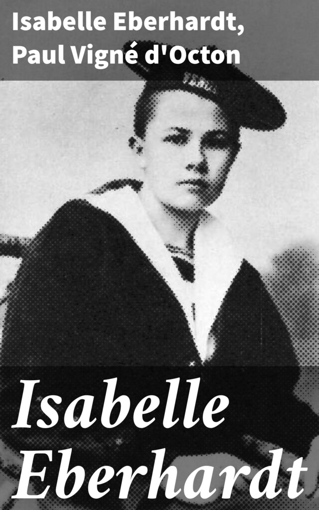 Kirjankansi teokselle Isabelle Eberhardt