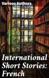 International Short Stories: French