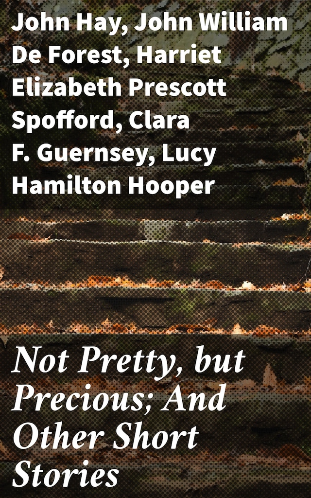 Okładka książki dla Not Pretty, but Precious; And Other Short Stories