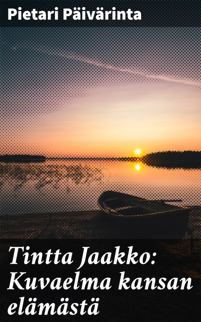 Tintta Jaakko: Kuvaelma kansan elämästä