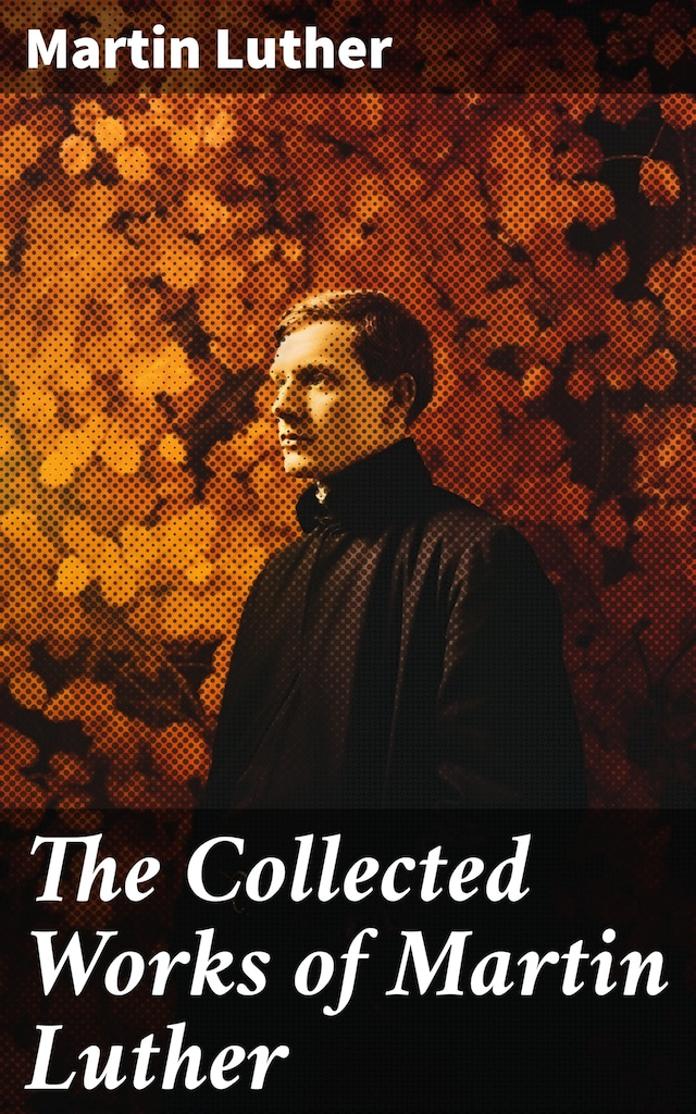 Kirjankansi teokselle The Collected Works of Martin Luther