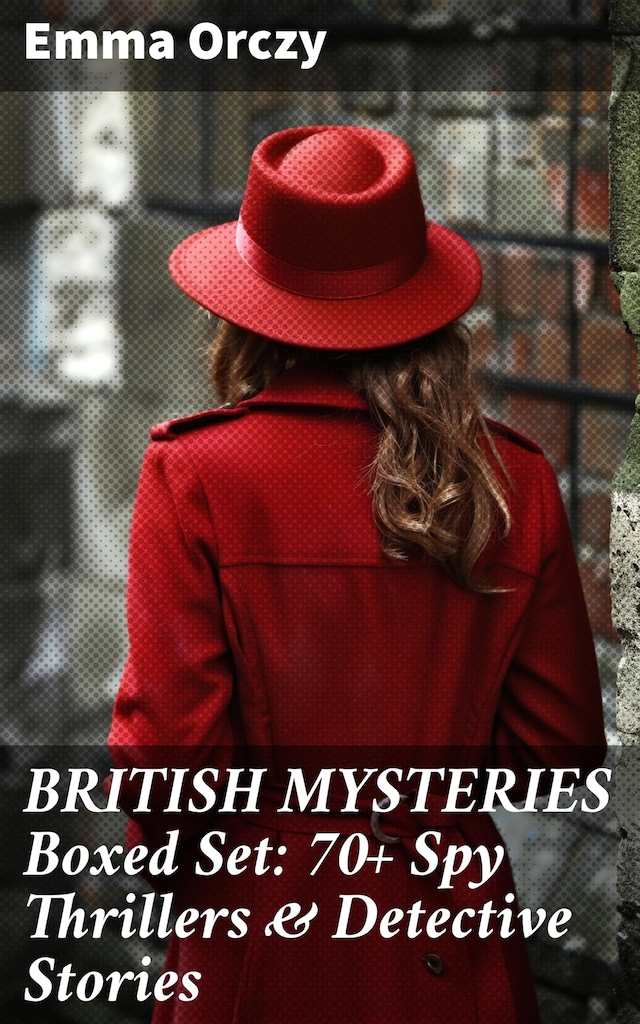 Okładka książki dla BRITISH MYSTERIES Boxed Set: 70+ Spy Thrillers & Detective Stories