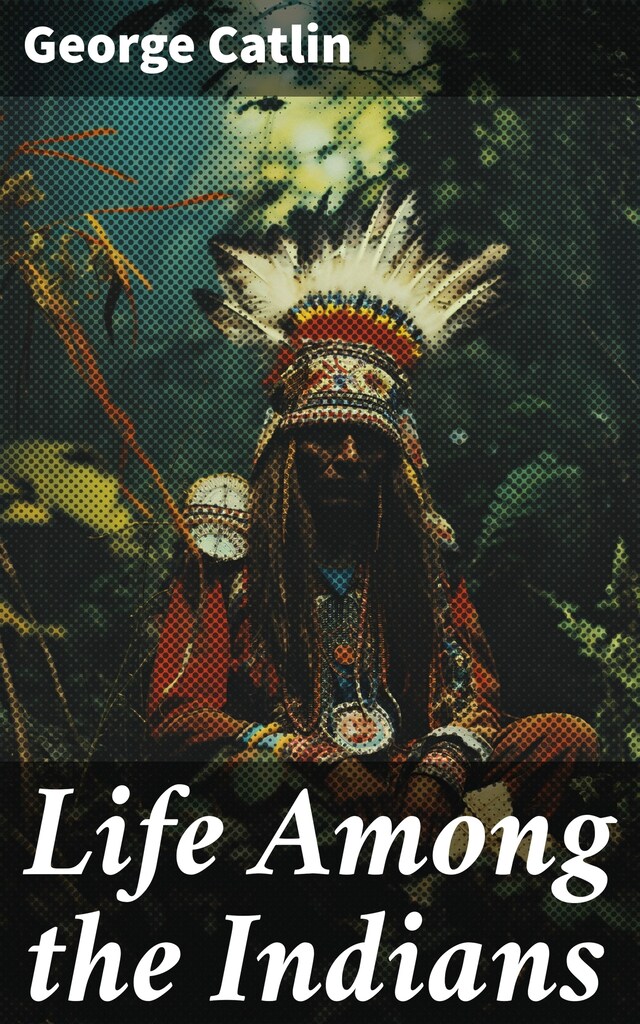 Book cover for Life Among the Indians