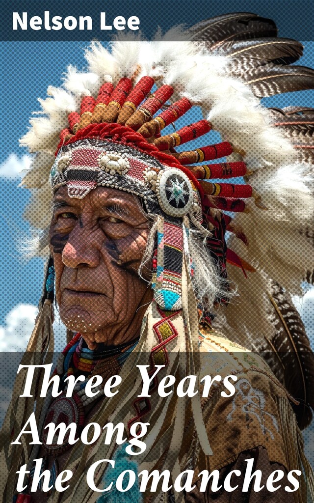 Book cover for Three Years Among the Comanches