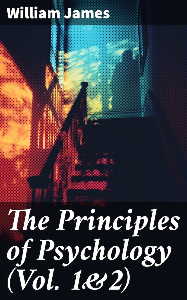 Book cover for The Principles of Psychology (Vol. 1&2)
