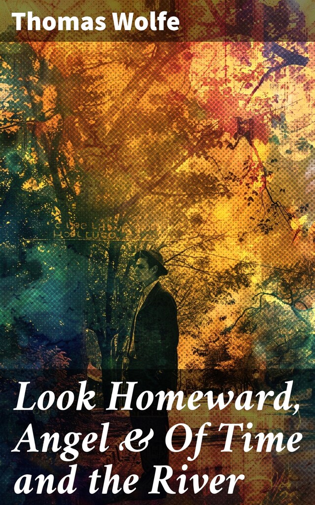 Book cover for Look Homeward, Angel & Of Time and the River