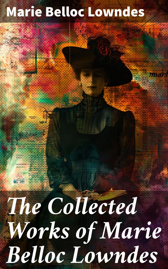 Book cover for The Collected Works of Marie Belloc Lowndes