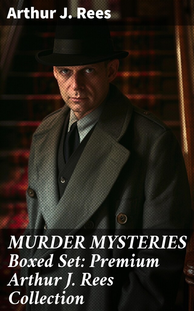 Copertina del libro per MURDER MYSTERIES Boxed Set: Premium Arthur J. Rees Collection