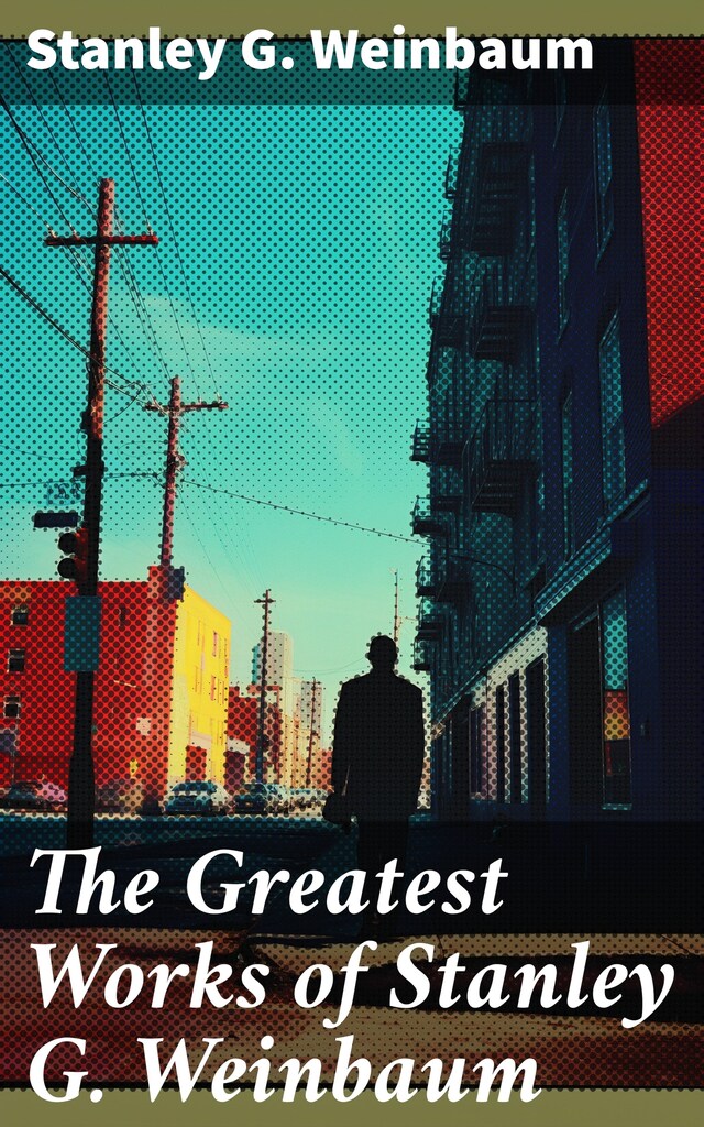 Boekomslag van The Greatest Works of Stanley G. Weinbaum