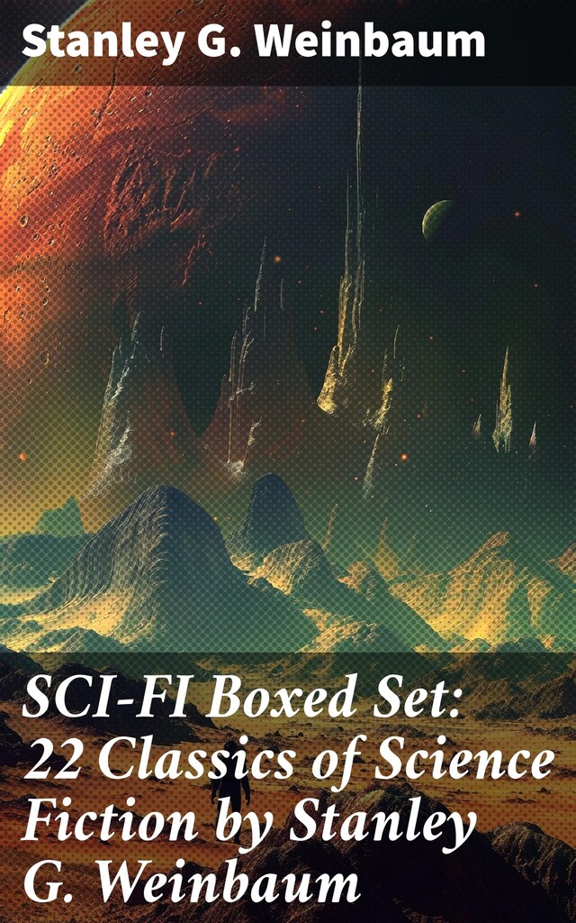 Bokomslag för SCI-FI Boxed Set: 22 Classics of Science Fiction by Stanley G. Weinbaum