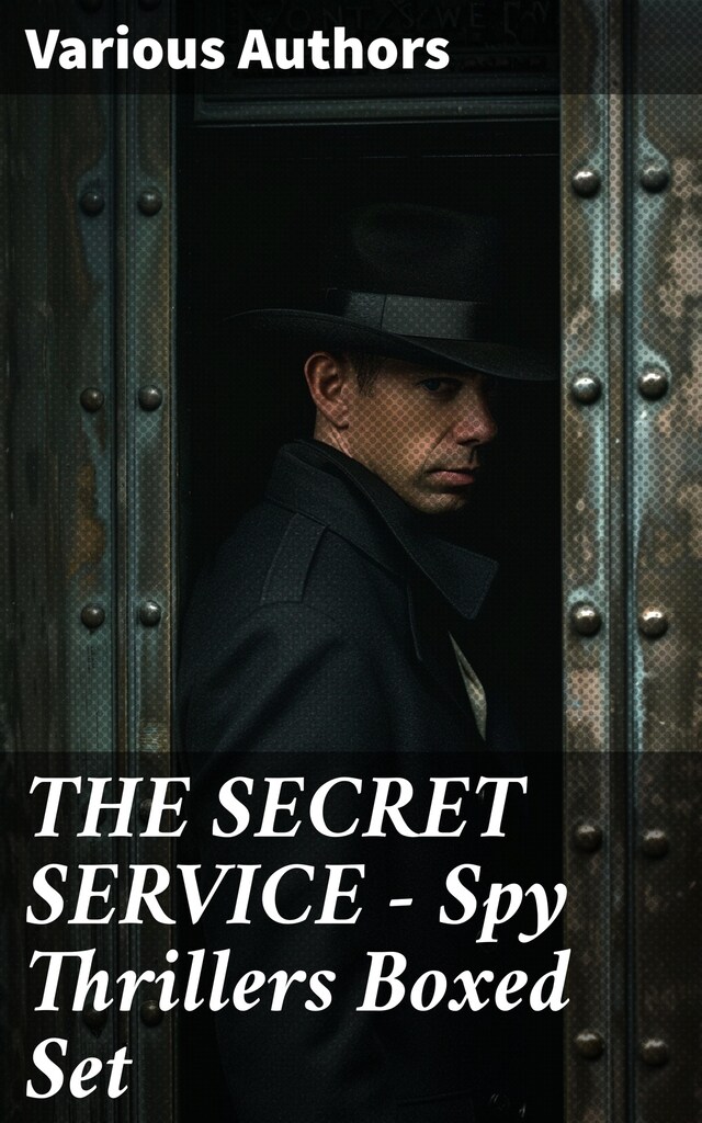 Book cover for THE SECRET SERVICE - Spy Thrillers Boxed Set