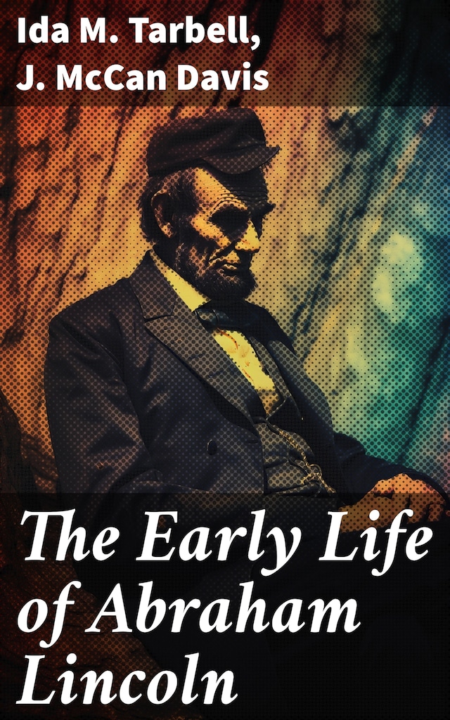 Book cover for The Early Life of Abraham Lincoln