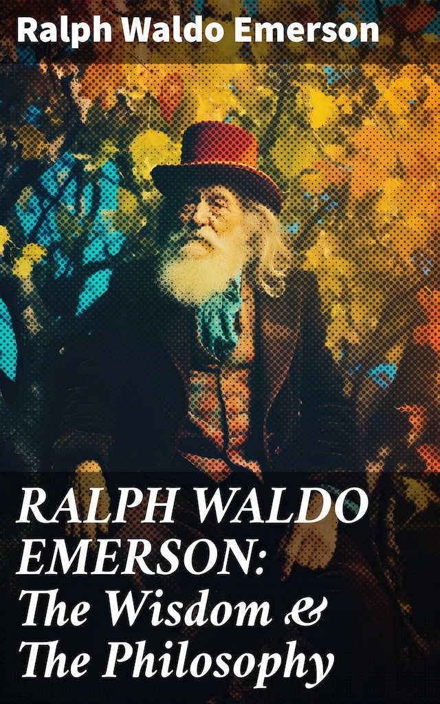 Book cover for RALPH WALDO EMERSON: The Wisdom & The Philosophy
