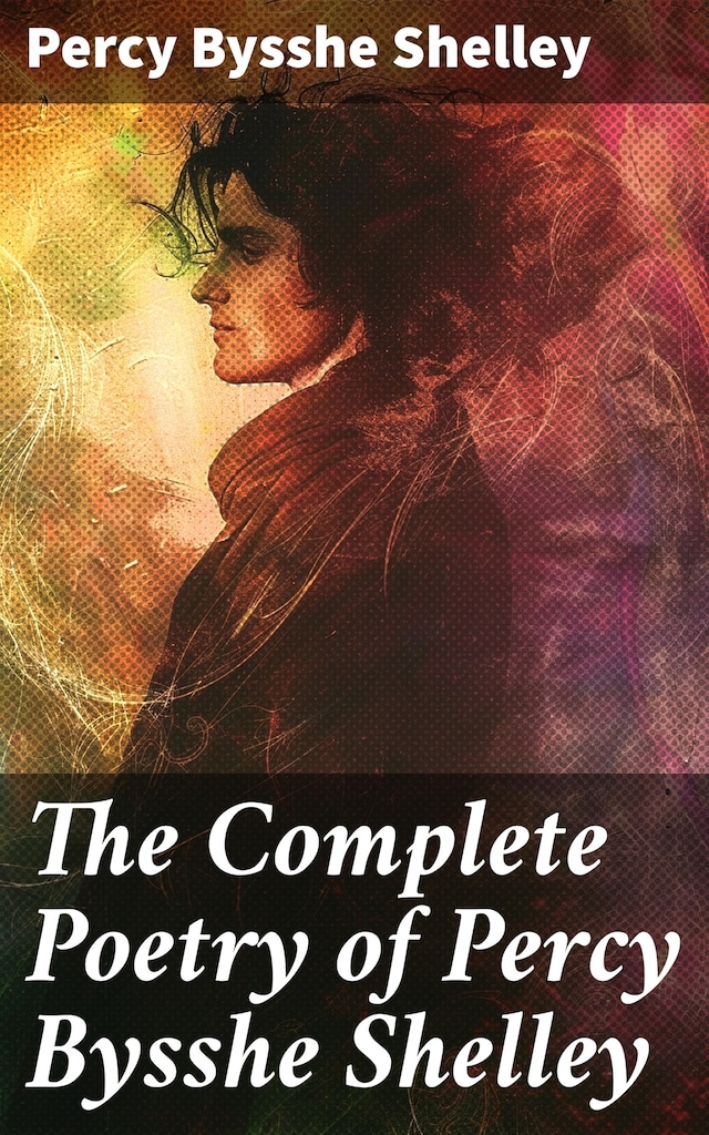 Book cover for The Complete Poetry of Percy Bysshe Shelley