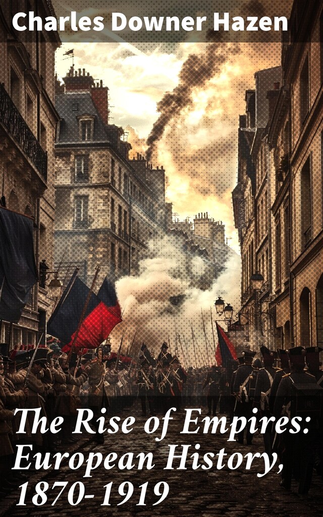 Book cover for The Rise of Empires: European History, 1870-1919