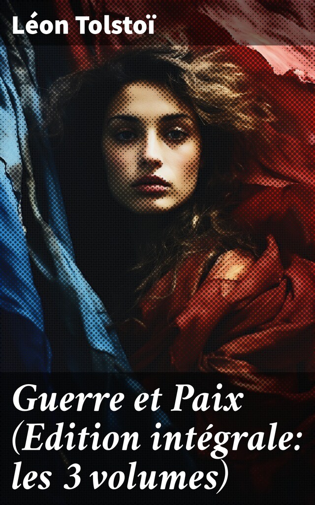 Book cover for Guerre et Paix (Edition intégrale: les 3 volumes)